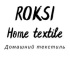 ROKSI Home textile