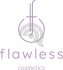 FLAWLESS cosmetics