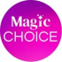 Magic Choice