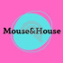Mouse&House